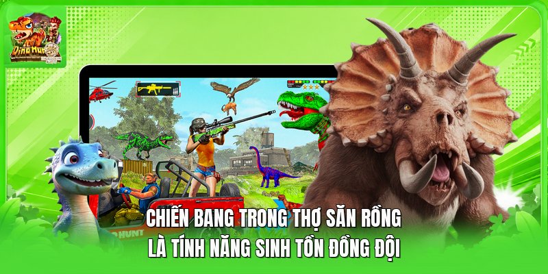 Chiến Bang Trong Thợ Săn Rồng Là Tính Năng Sinh Tồn Đồng Đội