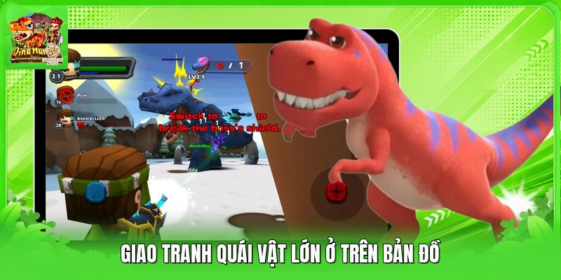 Giao tranh quái vật lớn ở trên bản đồ