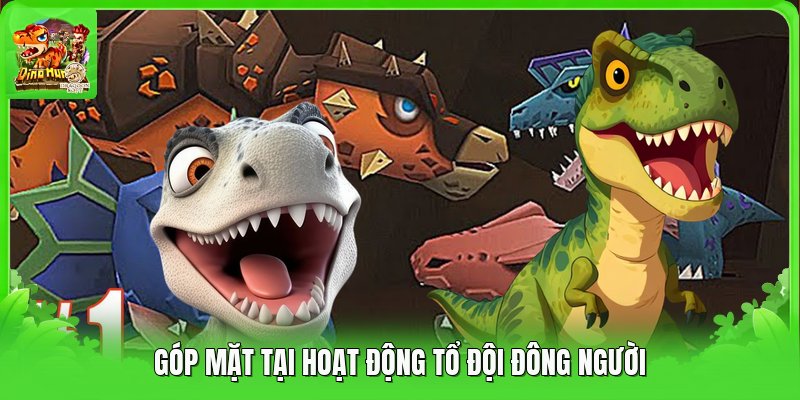 Góp mặt tại hoạt động tổ đội đông người