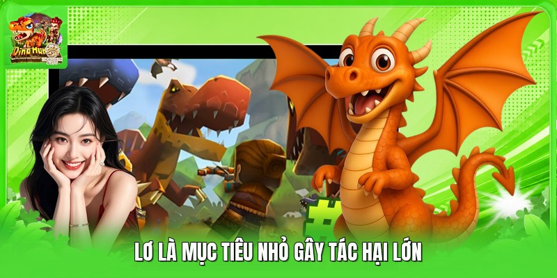 Lơ là mục tiêu nhỏ gây tác hại lớn Lơ là mục tiêu nhỏ gây tác hại lớn