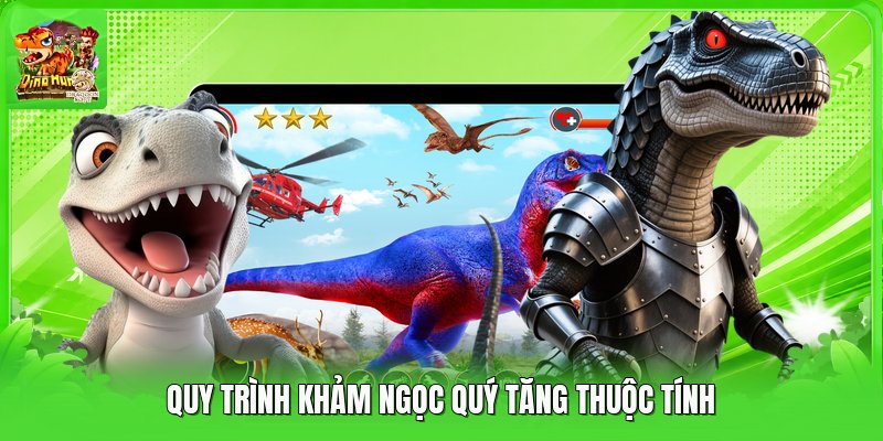 Quy trình khảm ngọc quý tăng thuộc tính