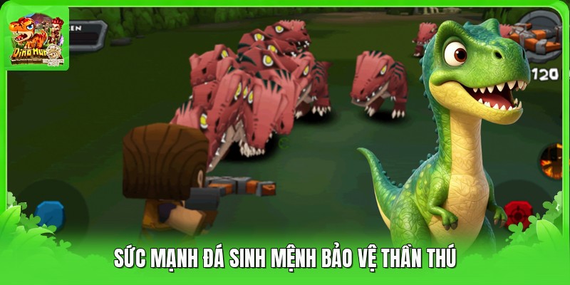 Sức mạnh đá sinh mệnh bảo vệ thần thú