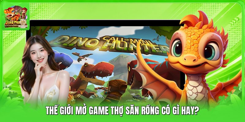 Thế giới mở game thợ săn rồng có gì hay? Thế giới mở game thợ săn rồng có gì hay?