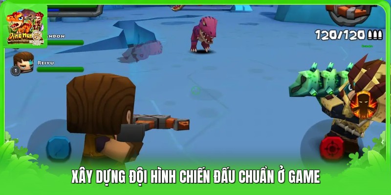 Xây dựng đội hình chiến đấu chuẩn ở game Xây dựng đội hình chiến đấu chuẩn ở game